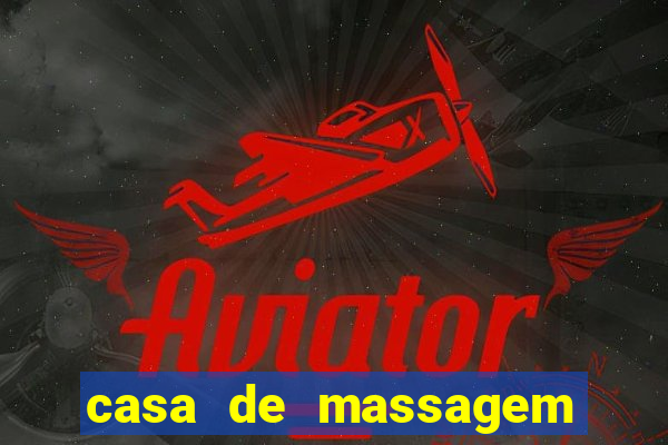 casa de massagem rua joaquim guarani